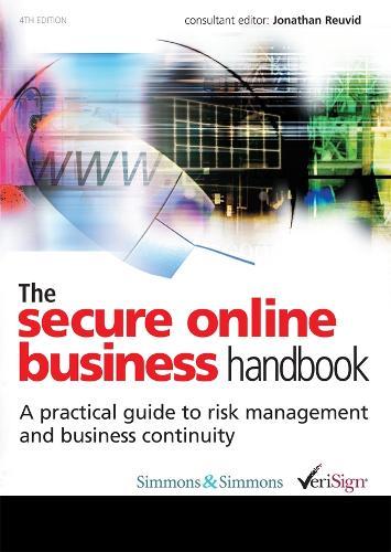 The Secure Online Business Handbook: A Practical Guide to Risk Management and Business Continuity