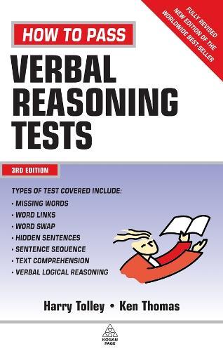 How to Pass Verbal Reasoning Tests: Tests Involving Missing Words, Word Links, Word Swap, Hidden Sentences and Verbal Logical Reasoning
