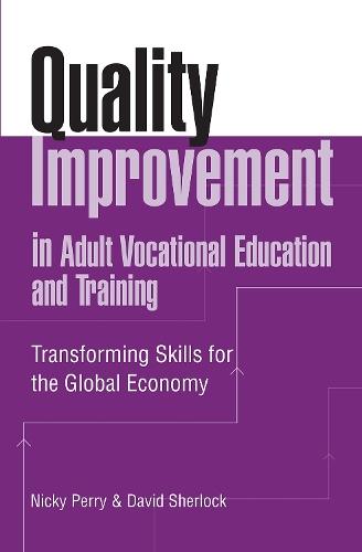 Quality Improvement in Adult Vocational Education and Training: Transforming Skills for the Global Economy
