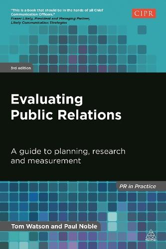 Evaluating Public Relations: A Guide to Planning, Research and Measurement