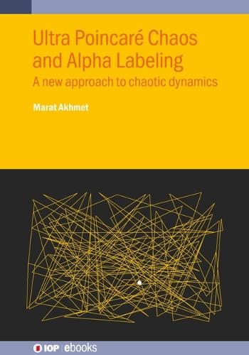 Ultra Poincaré Chaos and Alpha Labeling: A new approach to chaotic dynamics