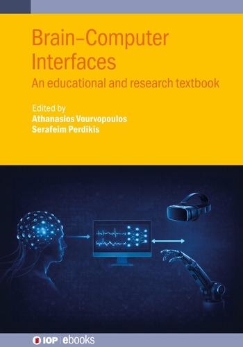 Brain–Computer Interfaces: An educational and research textbook