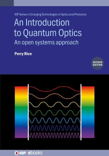 An Introduction to Quantum Optics (Second Edition): An open systems approach