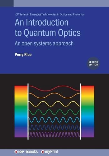 An Introduction to Quantum Optics (Second Edition): An open systems approach
