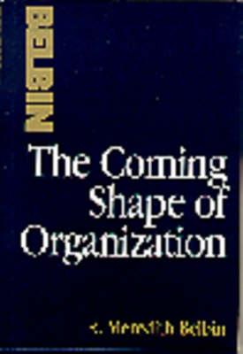 The Coming Shape of Organization