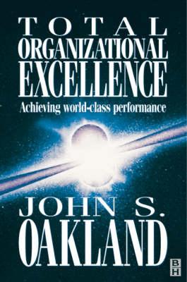 Total Organizational Excellence: Achieving World-class Performance