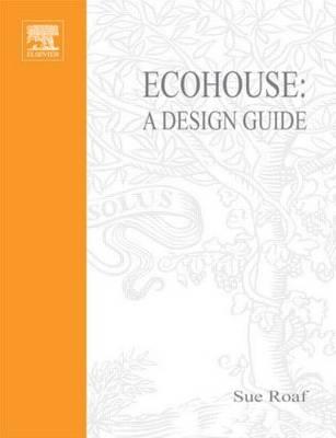 Eco House: A Design Guide