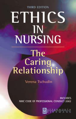 Ethics in Nursing: The Caring Relationship