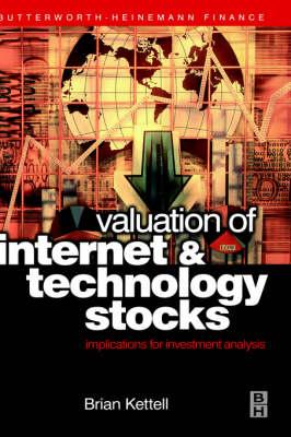 Valuation of Internet and Technology Stocks: Implications for Investment Analysis
