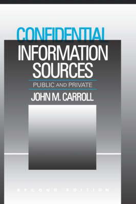 Confidential Information Sources: Public and Private
