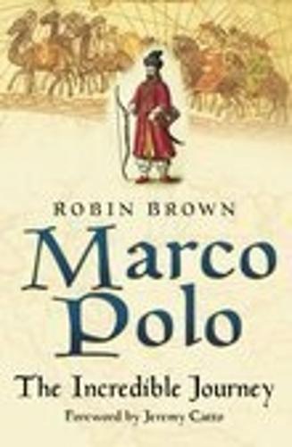 Marco Polo: The Incredible Journey