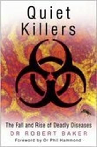 Quiet Killers: The Fall and Rise of Deadly Diseases