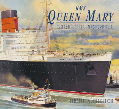 R.M.S.""Queen Mary"": Transatlantic Masterpiece
