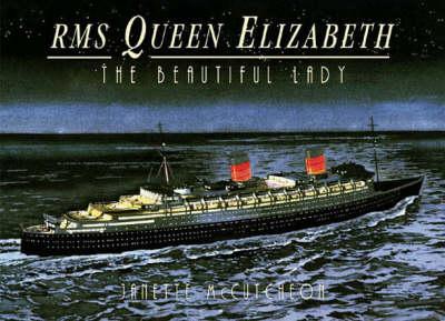 Rms Queen Elizabeth: the Beautiful Lady