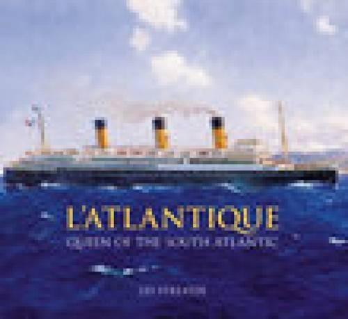 L'Atlantique: Queen of the South Atlantic