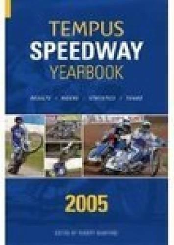 Tempus Speedway Yearbook 2005: Results, Riders, Statistics, Teams