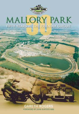 Mallory Park: 50 Years at the Friendly Circuit