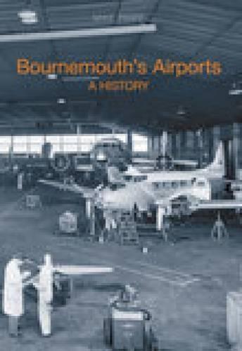 Bournemouth's Airport: A History