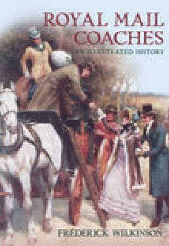 Royal Mail Coaches: An Illustrated History