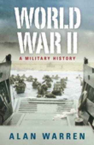 World War II: A Military History