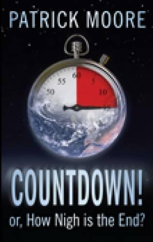 Countdown!: Or, How Nigh is the End?