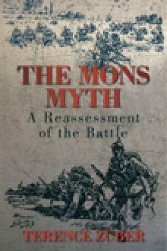 The Mons Myth: A Reassessment of the Battle
