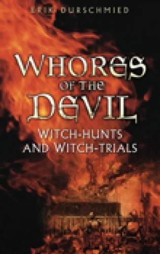 Whores of the Devil: Witch-hunts and Witch-trials