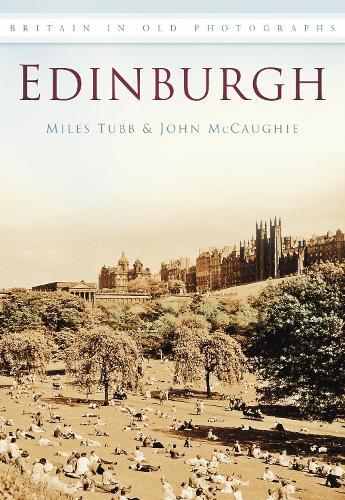 Edinburgh: Britain in Old Photographs