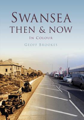 Swansea Then and Now