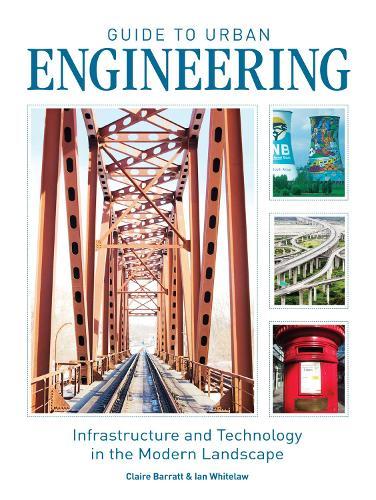 Guide to Urban Engineering: Infrastructure and Technology in the Modern Landscape