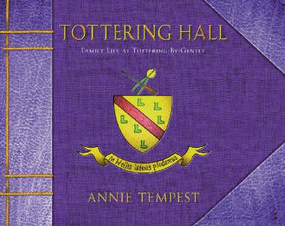 Tottering Hall: Family Life at Tottering-by-Gently