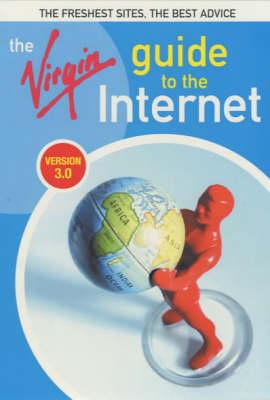 The Virgin Guide to the Internet: Version 3.0