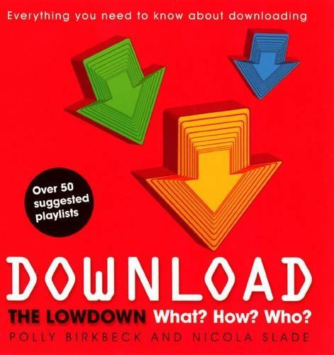 Download: What? How? Who?
