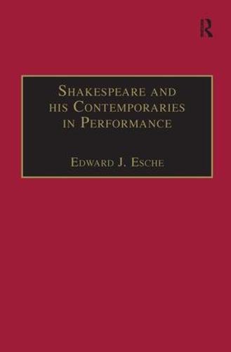 Shakespeare and his Contemporaries in Performance
