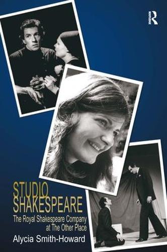 Studio Shakespeare: The Royal Shakespeare Company at The Other Place