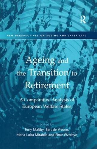 Ageing and the Transition to Retirement: A Comparative Analysis of European Welfare States