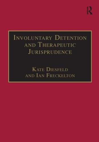 Involuntary Detention and Therapeutic Jurisprudence: International Perspectives on Civil Commitment