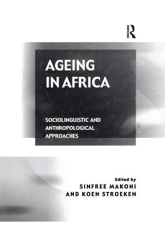 Ageing in Africa: Sociolinguistic and Anthropological Approaches