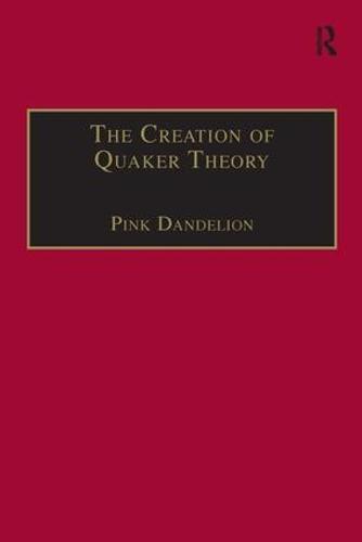 The Creation of Quaker Theory: Insider Perspectives