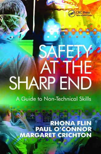 Safety at the Sharp End: A Guide to Non-Technical Skills