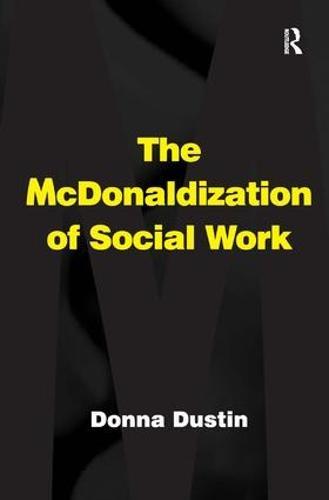 The McDonaldization of Social Work