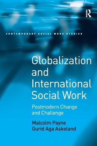 Globalization and International Social Work: Postmodern Change and Challenge