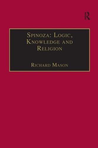Spinoza: Logic, Knowledge and Religion
