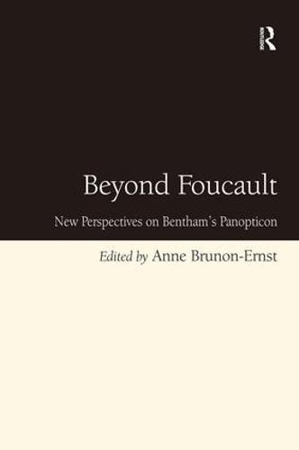 Beyond Foucault: New Perspectives on Bentham's Panopticon