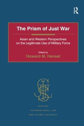 The Prism of Just War: Asian and Western Perspectives on the Legitimate Use of Military Force