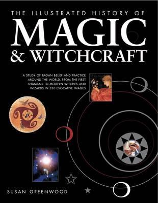 Illustrated History of Magic and Witchcraft