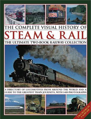 Complete Visual History of Steam & Rail