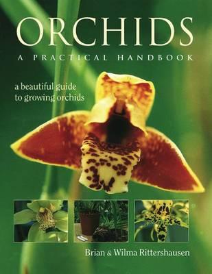 Orchids: A Practical Handbook: A Beautiful Guide to Growing Orchids