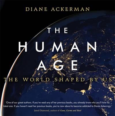 The Human Age: The World Shaped by Us