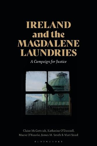 Ireland and the Magdalene Laundries: A Campaign for Justice